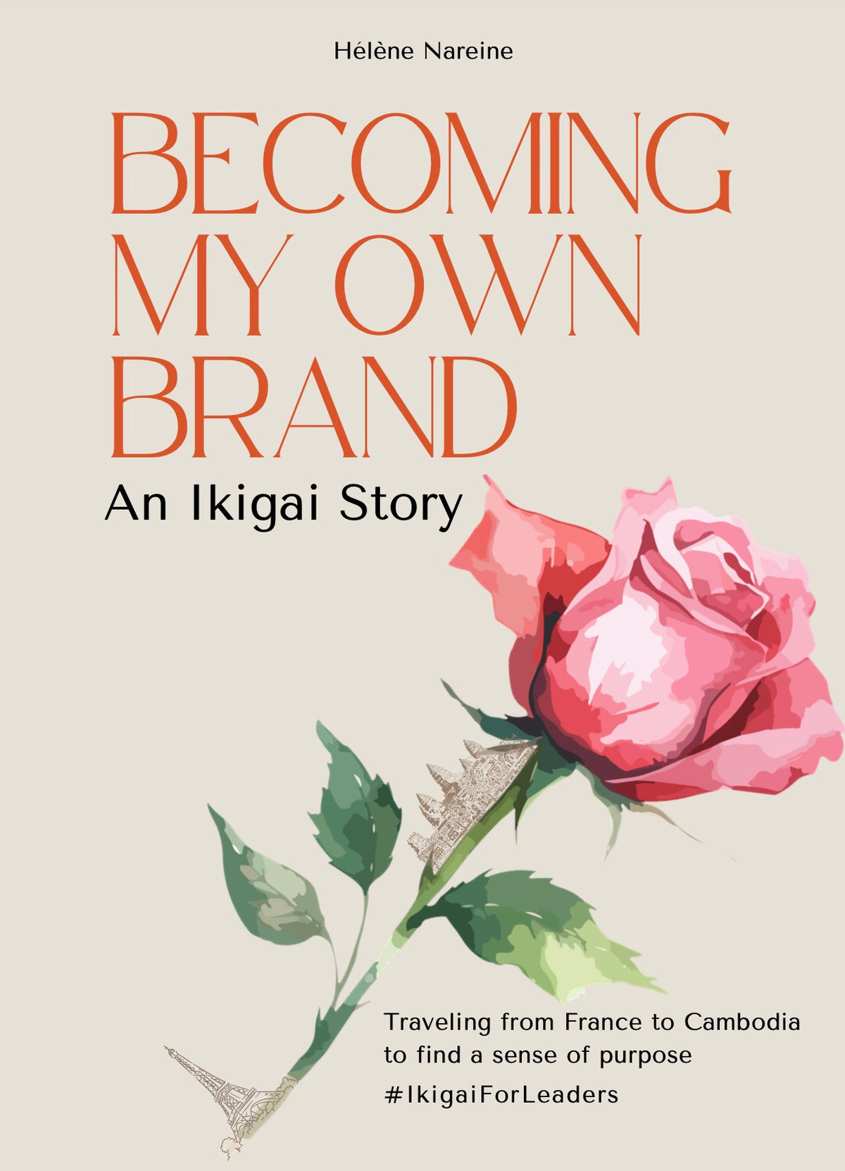 Becoming my Own Brand - An Ikigai Story by Helene Nareine